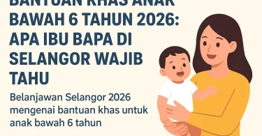 Bantuan Khas Anak Bawah 6 Tahun